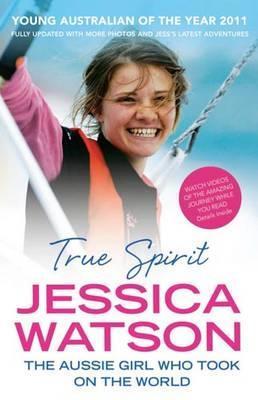 True Spirit: The Aussie Girl Who Took on the World