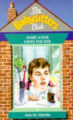 Mary Anne Saves the Day (The Babysitters Club, #4)