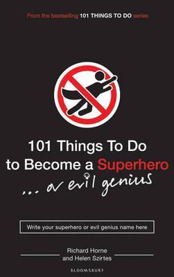 Cover of 101 Things to Do to Become a Superhero