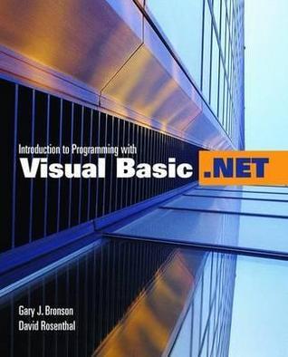 Introduction To Programming With Visual Basic .NET by Gary J. Bronson ...