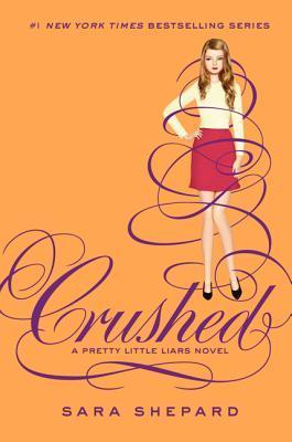 Crushed (Pretty Little Liars, #13)