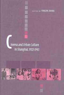 Cinema and Urban Culture in Shanghai, 1922-1943 book cover