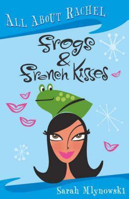 Frogs & French Kisses (All About Rachel, #2)