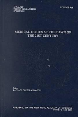 Medical Ethics at the Dawn of the 21st Century by Raphael Cohen-Almagor ...