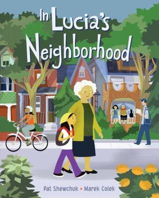 In Lucia's Neighborhood by Pat Shewchuk | Goodreads