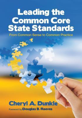 Leading the Common Core State Standards: From Common Sense to Common ...