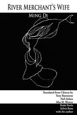 River Merchant's Wife by Ming Di Goodreads