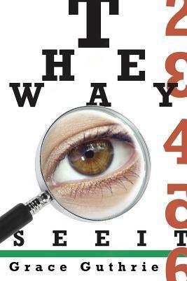 The Way I See It by Grace Guthrie | Goodreads