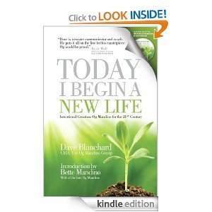Today I Begin a New Life: Og Mandino for the 21st Century