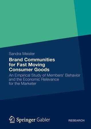Brand Communities for Fast Moving Consumer Goods: An Empirical Study of ...