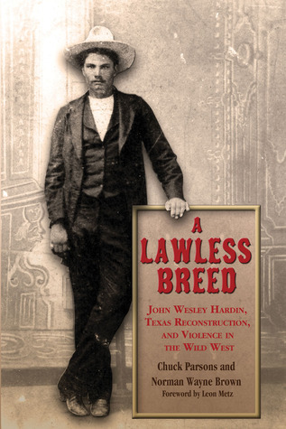 John Wesley Hardin, Texas Reconstruction, and Violence in the Wild West