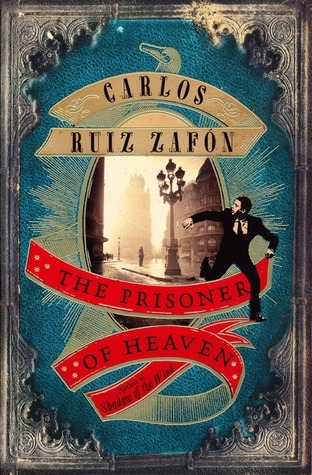 The Prisoner of Heaven (The Cemetery of Forgotten Books, #3)