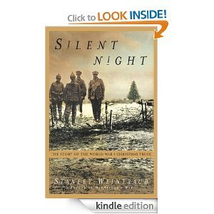 Silent Night: The Story of the World War I Christmas Truce by Stanley ...