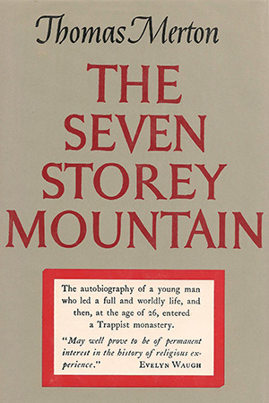 The Seven Storey Mountain