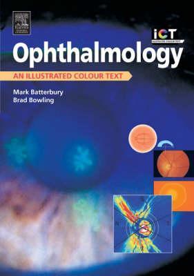 Ophthalmology: An Illustrated Colour Text by Mark Batterbury