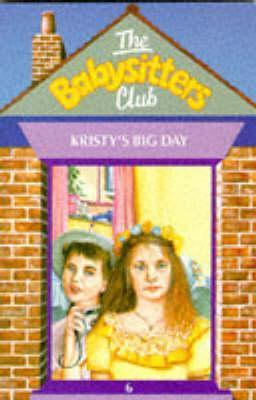 Kristy's Big Day (The Babysitters Club, #6)