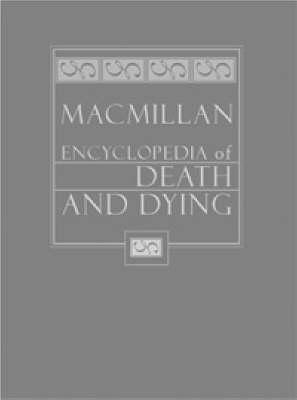 MacMillan Encyclopedia of Death by Robert J. Kastenbaum | Goodreads