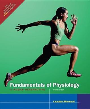 Fundamentals of Physiology: A Human Perspective (with CD-ROM and InfoTrac) by Lauralee Sherwood ...