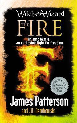 The Fire (Witch & Wizard, #3)