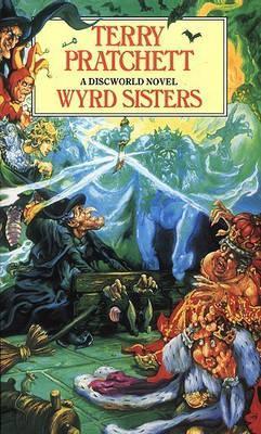 Wyrd Sisters (Discworld, #6; Witches, #2)