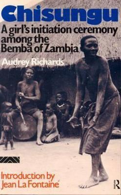 Chisungu: A Girl's Initiation Ceremony Among the Bemba of Zambia