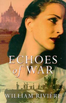 William Riviere Echoes of War by William Rivière | Goodreads