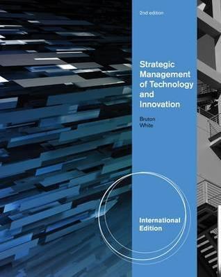Strategic Management of Technology and Innovation by Garry D. Bruton ...