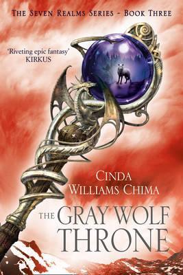 The Gray Wolf Throne (Seven Realms, #3)