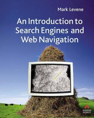 An Introduction To Search Engines And Web Navigation By M Levene