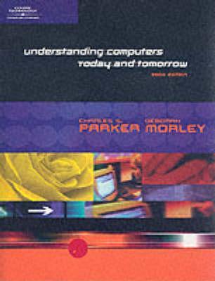 Understanding Computers: Today and Tomorrow by Deborah Morley | Goodreads