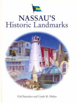 Nassau's Historic Landmarks by D. Gail Saunders | Goodreads