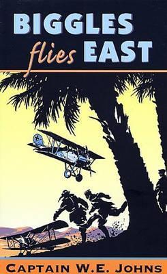 Biggles Flies East book cover