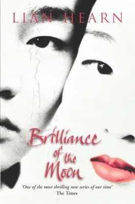 Brilliance of the Moon (Tales of the Otori, #3)