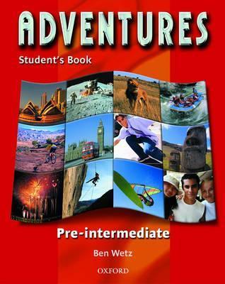 Adventures Pre-Intermediate. Student's Book by Ben Wetz | Goodreads