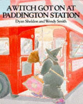 A Witch Got On At Paddington Station book cover