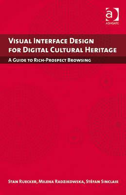 Visual Interface Design for Digital Cultural Heritage: A Guide to Rich ...