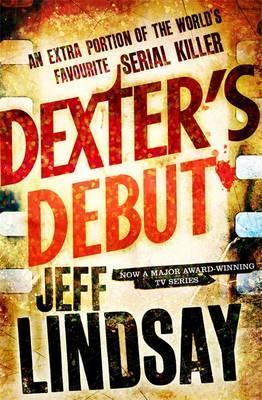 Dexter's Debut (Dexter, #7)