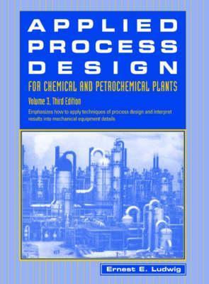 Applied Process Design for Chemical and Petrochemical Plants: Volume 3 ...