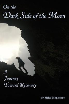 On the Dark Side of the Moon by Mike Medberry | Goodreads