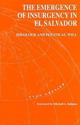 The Emergence of Insurgency in El Salvador book cover