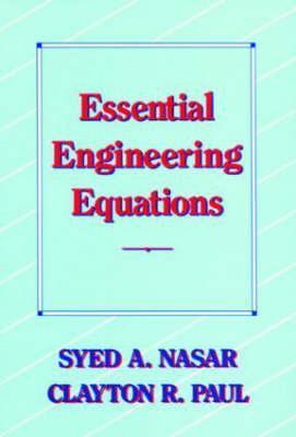 Essential Engineering Equations by Syed A. Nasar | Goodreads
