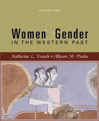 Women and Gender in the Western Past, Volume 1 book cover