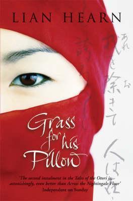 Grass For His Pillow (Tales of the Otori, #2)