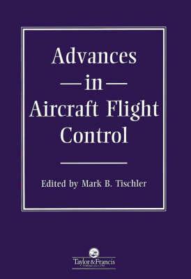 Flight Control Books Advances In Aircraft Flight Control by Mark B. Tischler | Goodreads