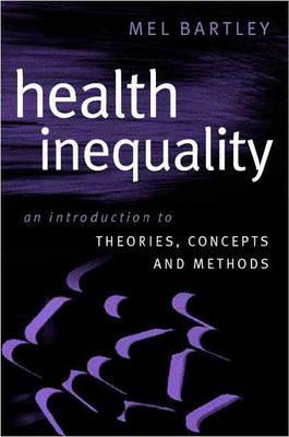 Health Inequality: An Introduction to Concepts, Theories and Methods