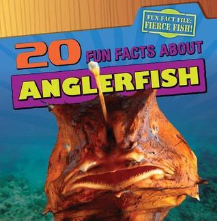 20 Fun Facts About Anglerfish by Heather Moore Niver | Goodreads