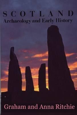 Graham R Ritchie Scotland: Archaeology and Early History: A General Introduction by J.N ...