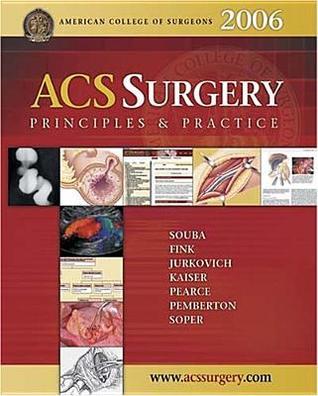 ACS Surgery: Principles & Practice by Wiley W. Souba | Goodreads