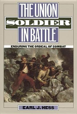 The Union Soldier in Battle book cover