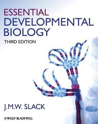 Essential Developmental Biology by J.M.W. Slack | Goodreads